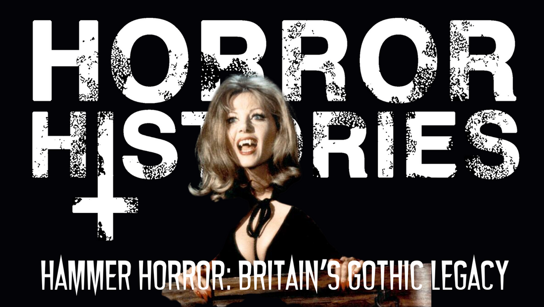 Horror Histories: Hammer Horror — Britain’s Gothic Legacy